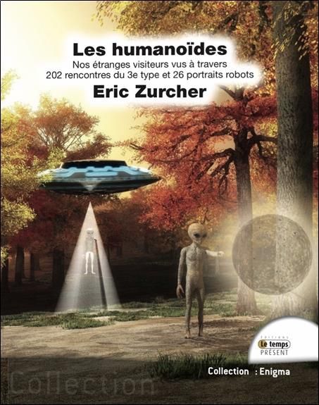 Emprunter Les humanoïdes. Nos étranges visiteurs vus à travers les rencontres du 3e type livre