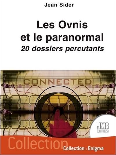 Emprunter Les ovnis et le paranormal. 20 dossiers percutants livre