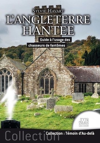 Emprunter L'Angleterre hantée. Guide à l'usage des chasseurs de fantômes livre