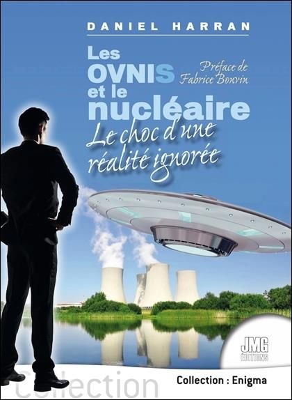 Emprunter Les Ovnis et le nucléaire. Le choc d'une réalité ignorée livre