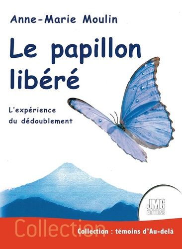 Emprunter Le papillon libéré. L'expérience du dédoublement livre