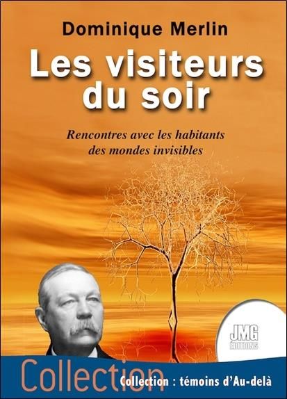 Emprunter Les visiteurs du soir - Rencontres avec les habitants des mondes invisibles livre