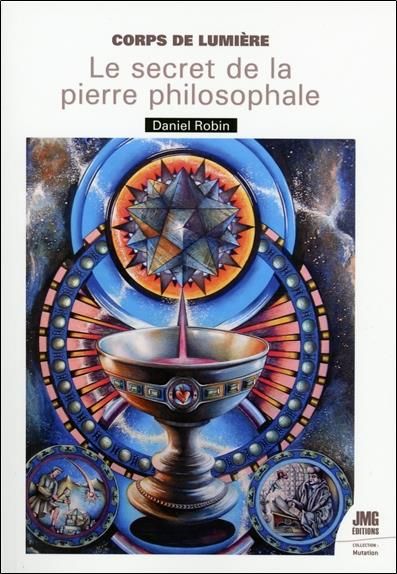 Emprunter Corps de lumière. Le secret de la Pierre Philosophale livre