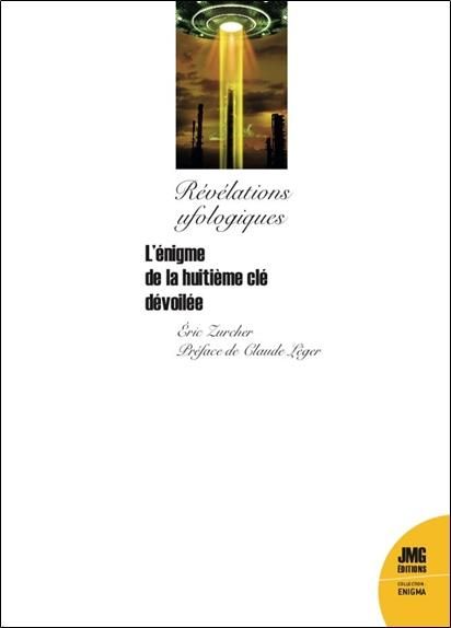 Emprunter L'énigme de la huitième clé dévoilée. Révélations ufologiques livre