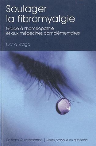 Emprunter Soulager la fibromyalgie. Grâce à l'homéopathie et aux médecines complémentaires livre