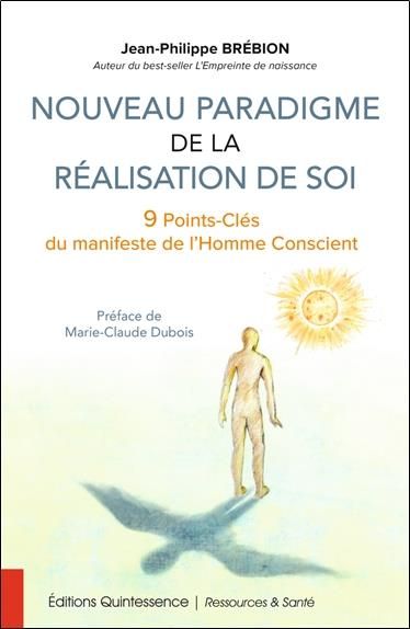 Emprunter Nouveau paradigme de la réalisation de soi. 9 Points-Clés du manifeste de l'Homme Conscient livre