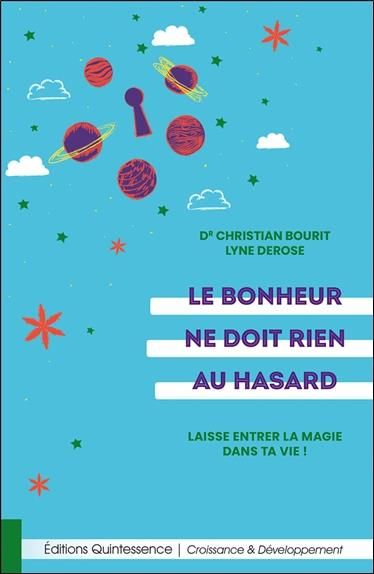 Emprunter Le bonheur ne doit rien au hasard. Laisse entrer la magie dans ta vie ! livre