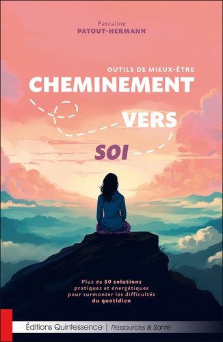 Emprunter Cheminement vers soi. Outils de mieux-être. Plus de 30 solutions pratiques et énergétiques pour surm livre