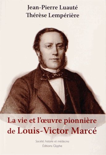 Emprunter La vie et l'oeuvre pionnière de Louis-Victor Marcé (1828-1864) livre