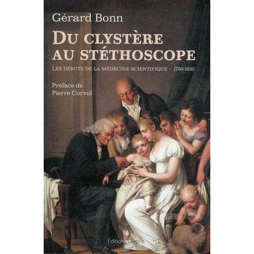 Emprunter Du clystère au stéthoscope. Les débuts de la médecine scientifique (1780-1830) livre