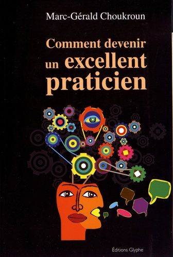 Emprunter Comment devenir un excellent praticien livre