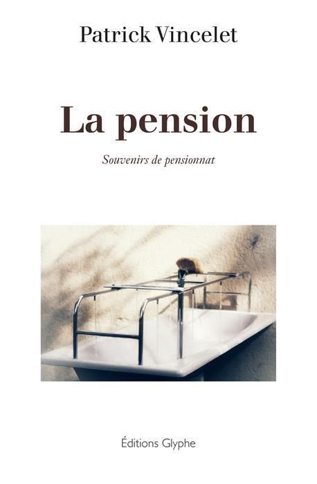 Emprunter La pension. Souvenirs de pensionnat livre