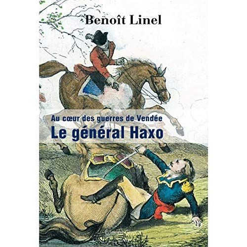 Emprunter Le général Haxo - au coeur des guerres de Vendée livre