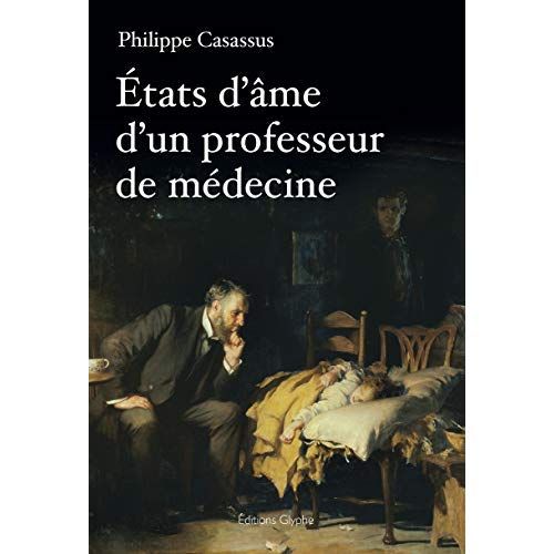 Emprunter Etats d'âme d'un professeur de médecine. Sur la médecine, la recherche, les vaccins, le tabac, la pé livre