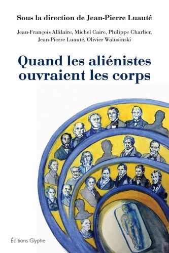 Emprunter Quand les aliénistes ouvraient les corps livre