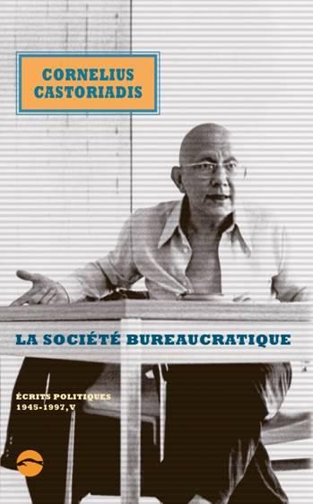 Emprunter Ecrits politiques 1945-1997. Volume 5, La société bureaucratique livre