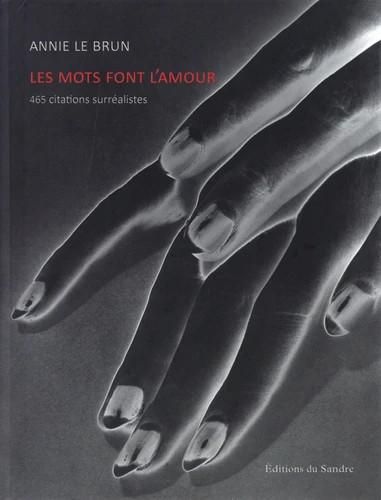 Emprunter Les mots font l’amour. 465 Citations surréalistes livre