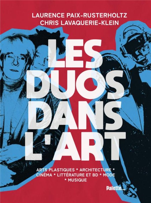 Emprunter Les duos dans l'art. Comment créer à deux ? Edition livre