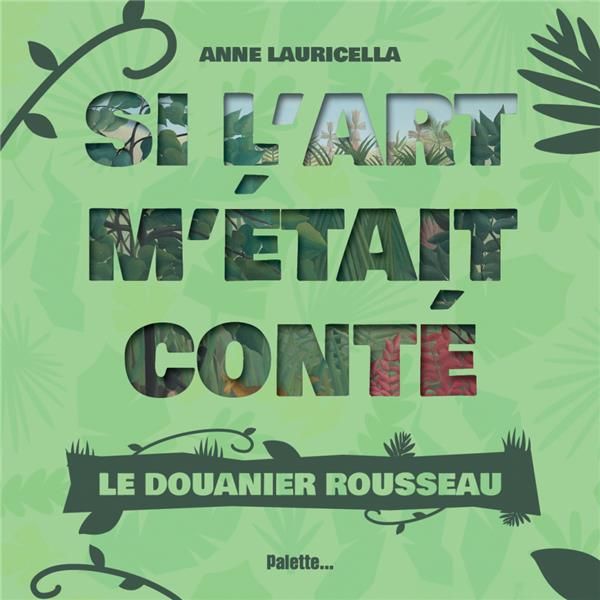 Emprunter Si l'art m'était conté. Le Douanier Rousseau livre