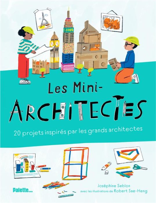 Emprunter Les mini-architectes. 20 projets inspirés par les grands architectes livre