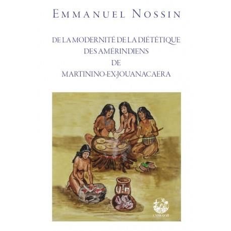 Emprunter De la modernité de la diététique des Amérindiens de Martinino-ex-Jouanacaera livre