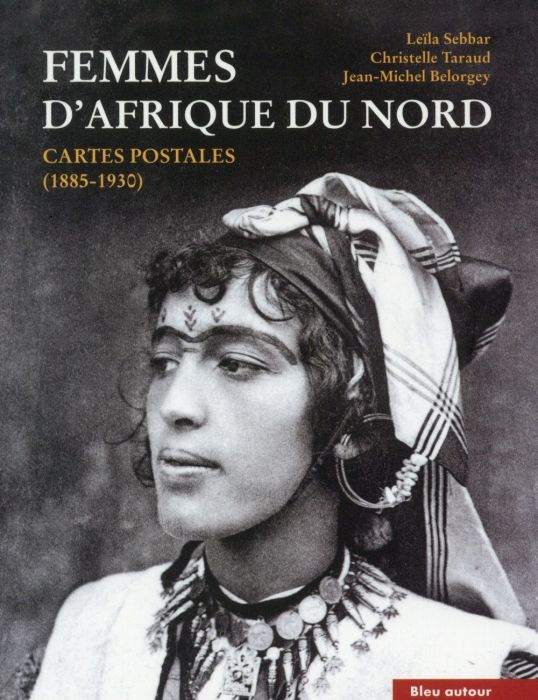 Emprunter Femmes d'Afrique du Nord. Cartes postales (1885-1930), 3e édition revue et augmentée livre