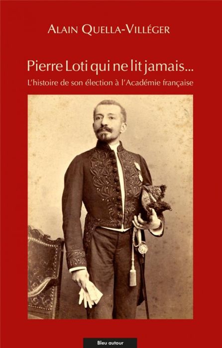 Emprunter Pierre Loti qui ne lit jamais... L'histoire de son élection à l'Académie française livre