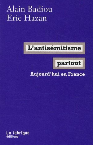 Emprunter L'antisémitisme partout. Aujourd'hui en France livre