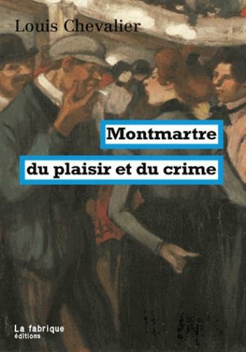 Emprunter Montmartre du plaisir et du crime livre