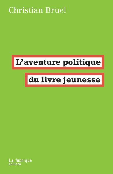 Emprunter L’aventure politique du livre jeunesse livre