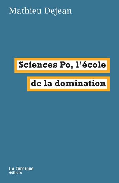 Emprunter Sciences Po, l'école de la domination livre