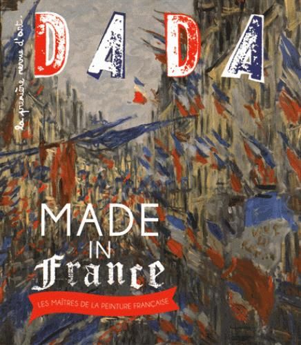 Emprunter Dada N° 203, septembre 2015 : Made in France. Les maitres de la peinture française livre