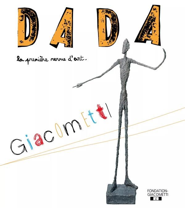 Emprunter Dada N° 234, février 2019 : Giacometti livre