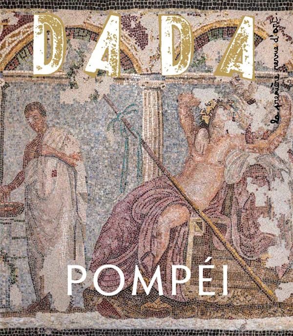 Emprunter Dada N° 244, mars 2020 : Pompéi livre