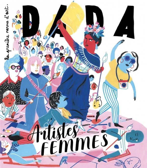 Emprunter Dada N° 250 : Artistes femmes livre