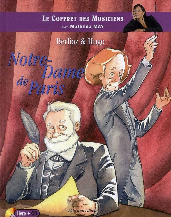 Emprunter Berlioz & Hugo. Notre-Dame de Paris, avec 1 CD audio livre