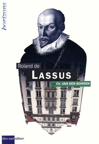 Emprunter Roland de Lassus. 1e édition livre