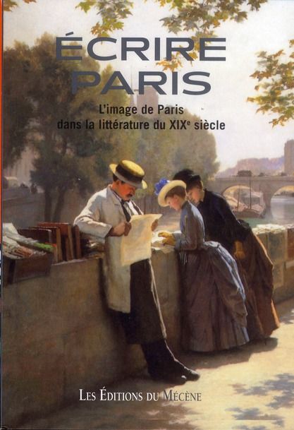 Emprunter Ecrire Paris. L'image de Paris dans la littérature du XIXe siècle livre