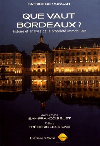 Emprunter Que vaut Bordeaux ? Histoire et analyse de la propriété immobilière livre