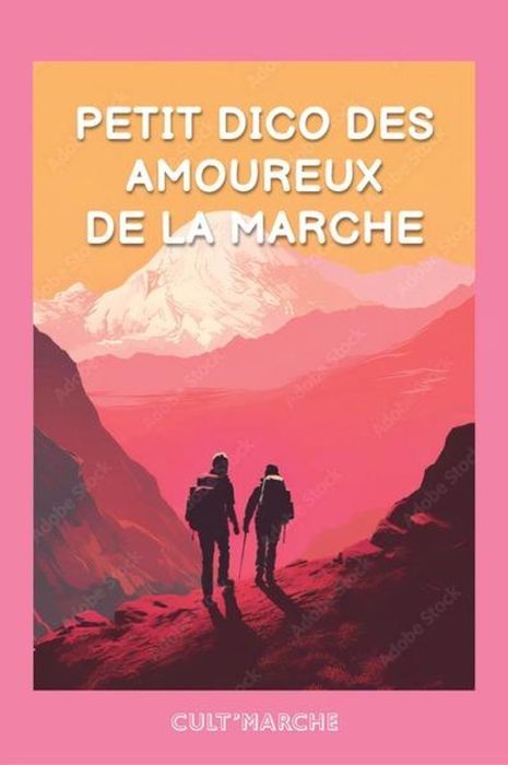 Emprunter Petit dico pour les amoureux de la marche livre