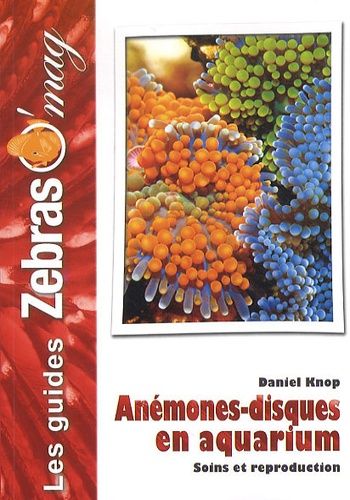 Emprunter Anémones-disques en aquarium. Soins et reproduction livre