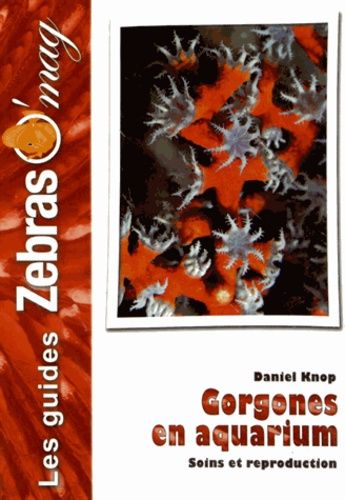 Emprunter Gorgones. Maintenance et reproduction en aquarium livre