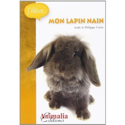 Emprunter J´élève mon lapin nain livre