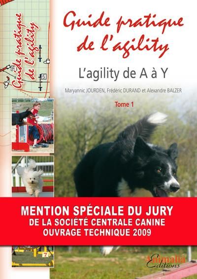 Emprunter Guide pratique de l'agility. Tome 1, L'agility de A à Z livre