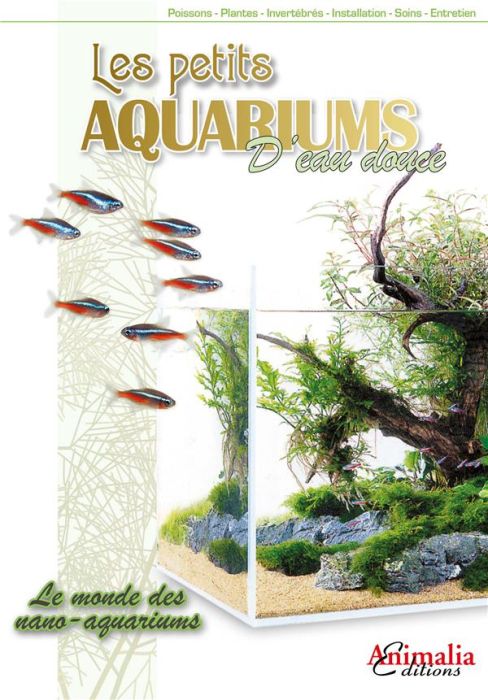 Emprunter Les petits aquariums d'eau douce. Le monde des nano-aquariums livre