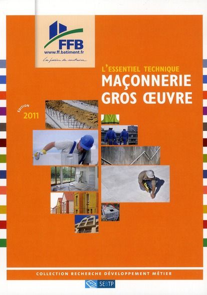Emprunter Maçonnerie - Gros oeuvre. L'essentiel technique, Edition 2011 livre