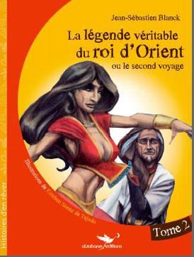 Emprunter La légende véritable du roi d'Orient Tome 2 livre