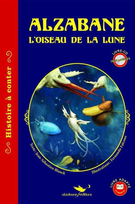 Emprunter Alzabane, l'oiseau de la lune. Edition français-anglais-espagnol. Avec 1 CD audio livre