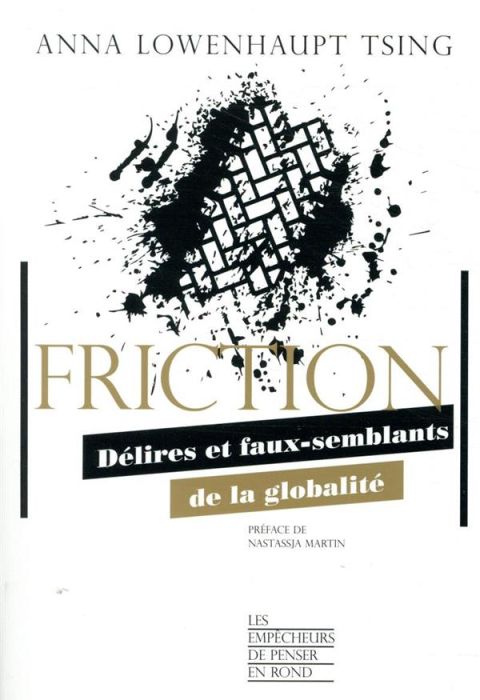 Emprunter Friction. Délires et faux-semblants de la globalité livre