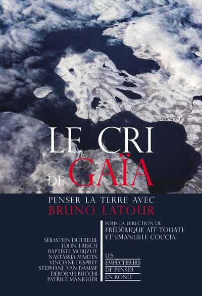 Emprunter Le cri de Gaïa. Penser avec Bruno Latour livre